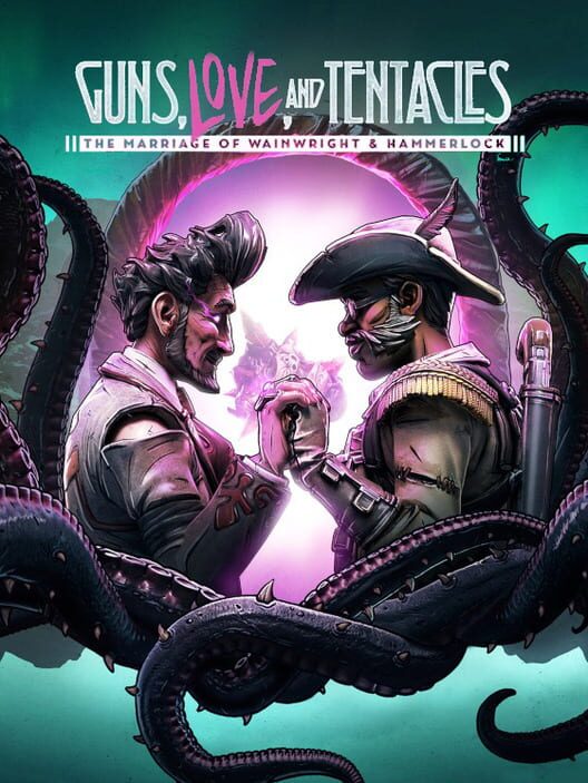 Borderlands 3: Guns, Love and Tentacles: The Marriage of Wainwright & Hammerlock borítókép