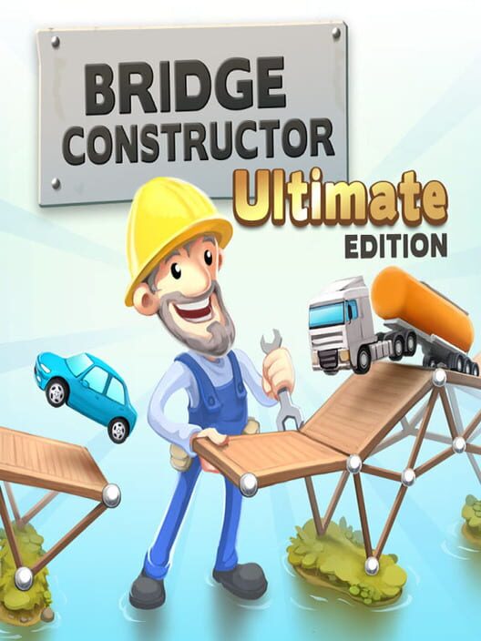 Bridge Constructor: Ultimate Edition borítókép